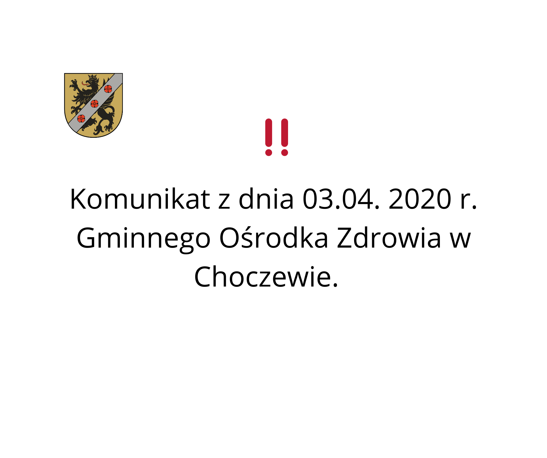 Komunikat z dnia 03.04. 2020 r. Gminnego Ośrodka Zdrowia w Choczewie